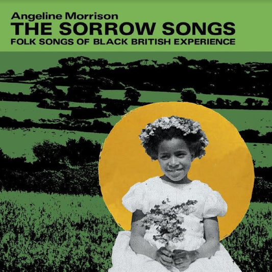 Morrison, Angeline - The Sorrow Songs : Folk Songs Of Black British Experience (OPAQUE GREEN VINYL) | - FOLK *NEW*