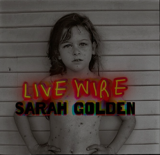 Sarah Golden - (PRESALE 11/13/26) Live Wire (VINYL LP) | NEW - FOLK *NEW*
