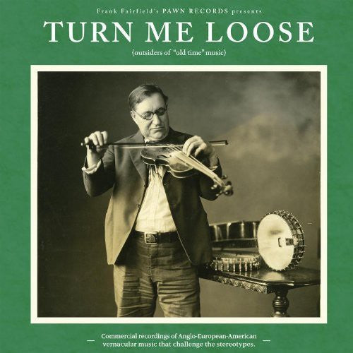 VAR - TURN ME LOOSE: OUTSIDERS OF OLD-TIME MUSIC (VINYL LP TPKS2905.1) | NEW - FOLK *NEW*