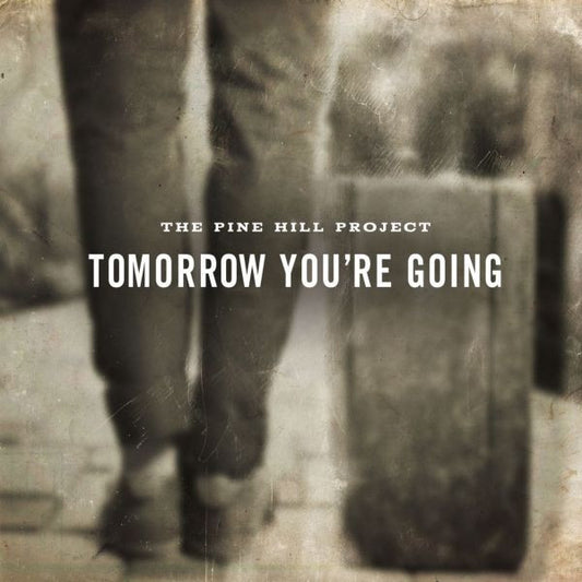 Pine Hill Project, The - Tomorrow You're Going (CD) | Mint Mint - FOLK *NEW*