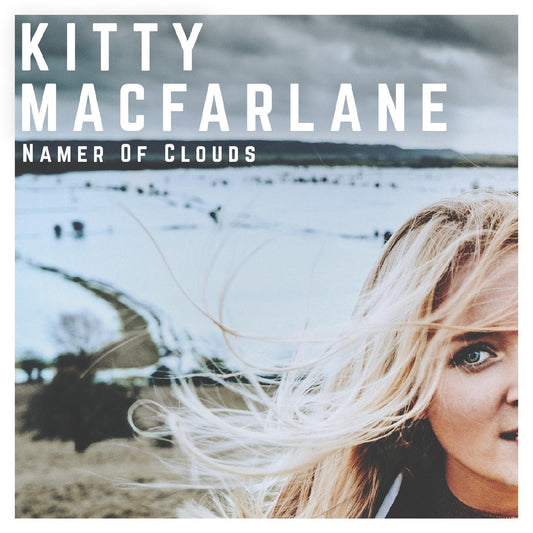 Macfarlane, Kitty - Namer Of Clouds (CD) | Mint Mint - FOLK *NEW*