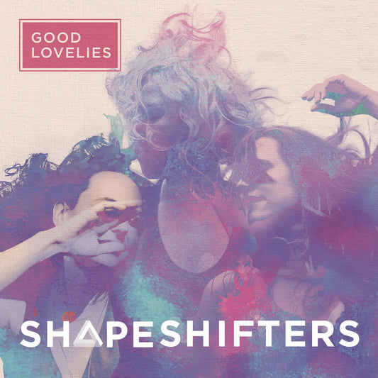 Good Lovelies - Shapeshifters (CD) | - FOLK *NEW*