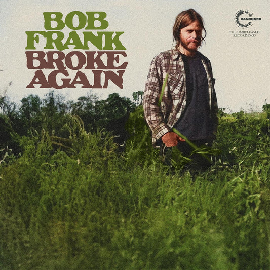Frank, Bob - Broke Again--The Unreleased Recordings (MARIJUANA COLOR VINYL) (Vinyl) | - FOLK *NEW*