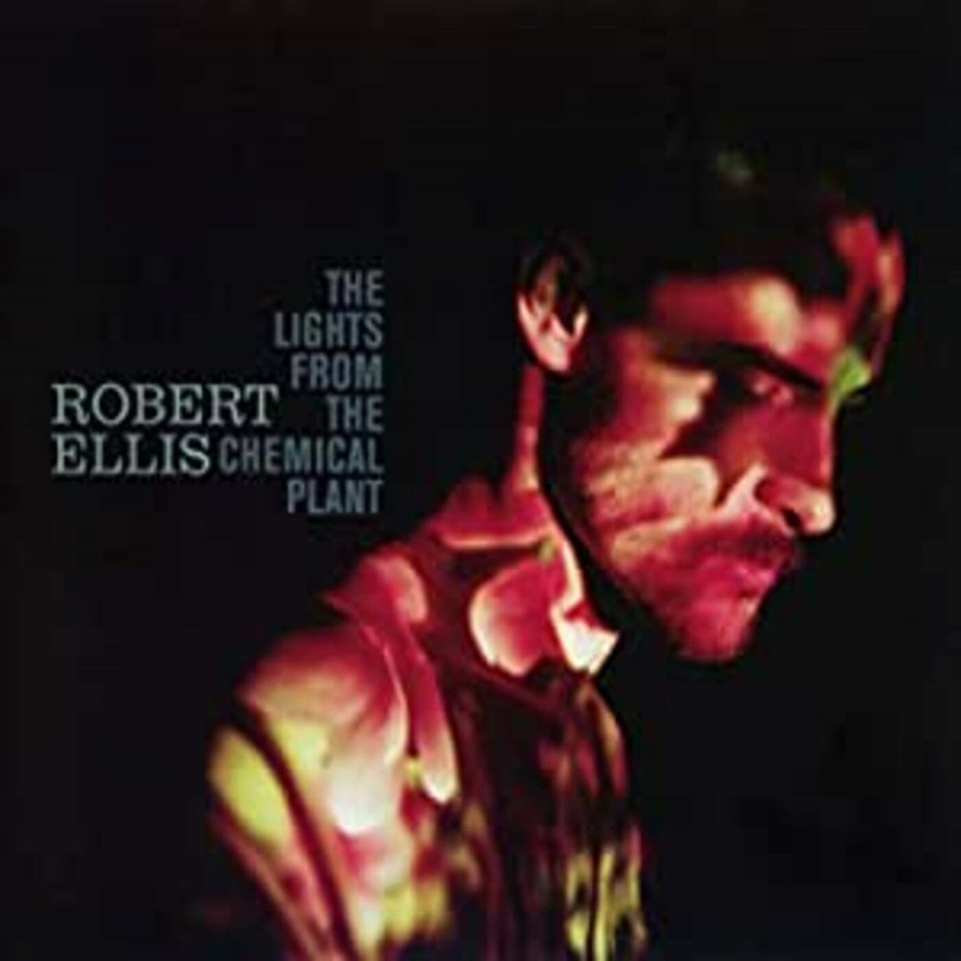 Ellis, Robert - The Lights From The Chemical Plant (CD) | - FOLK *NEW*