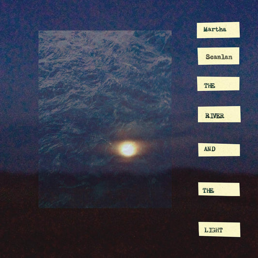 Scanlan, Martha - The River And The Light | - FOLK *NEW*