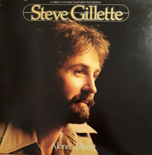 Steve Gillette - Alone... Direct *DIRECT-TO-DISK* | Near Mint (NM) Near Mint (NM) - FOLK / USED *NEAR MINT*