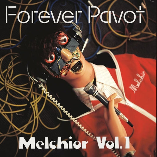 FOREVER PAVOT - Melchior Vol 1 [CD] |