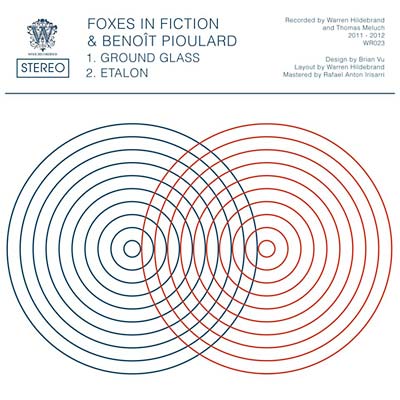 FOXES IN FICTION + BENOIT PIOULARD - Ground Glass |