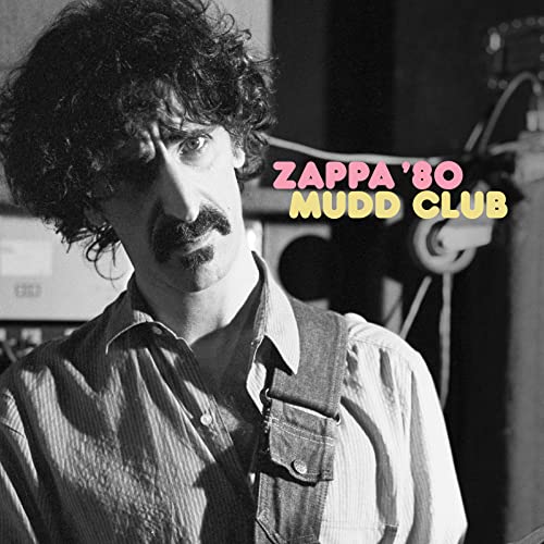 Zappa ’80: Mudd Club [2 LP] [45 RPM] |