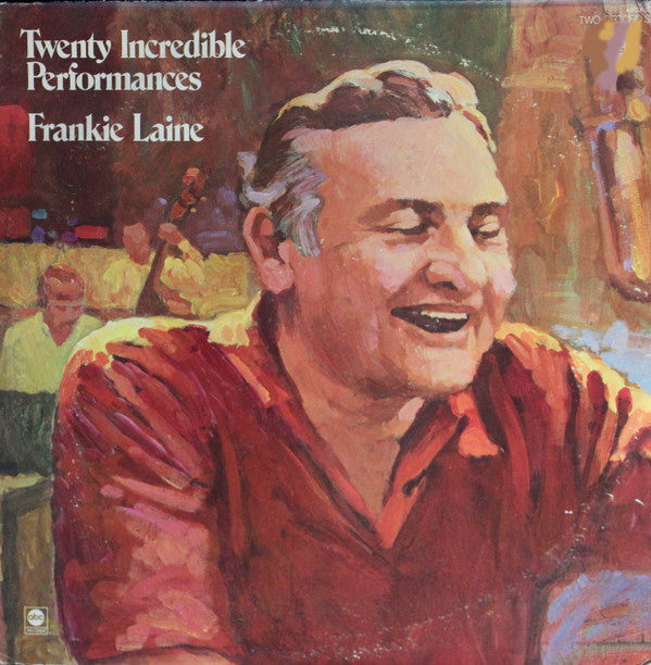 Frankie Laine Twenty Incredible Performances ABC Records 2xLP, Comp Near Mint (NM or M-) Very Good Plus (VG+)