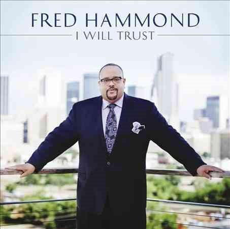 Fred Hammond - I WILL TRUST (CD) |