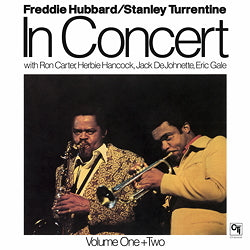 Freddie Hubbard, Stanley Turrentine - In Concert Volume One & Two |