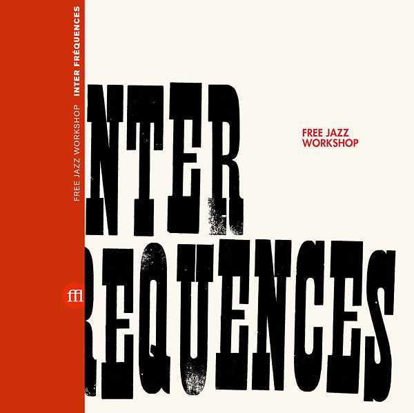 FREE JAZZ WORKSHOP - Inter Frequences |