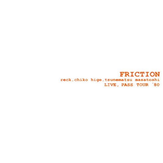 Friction - Live: Pass Tour '80 |