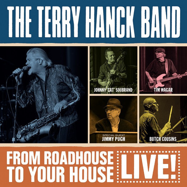 The Terry Hanck Band - From Roadhouse To Your House - Live (CD) |