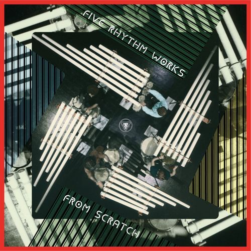 FROM SCRATCH - Five Rhythm Works |