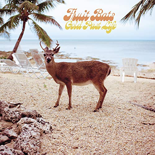 Fruit Bats - Gold Past Life |