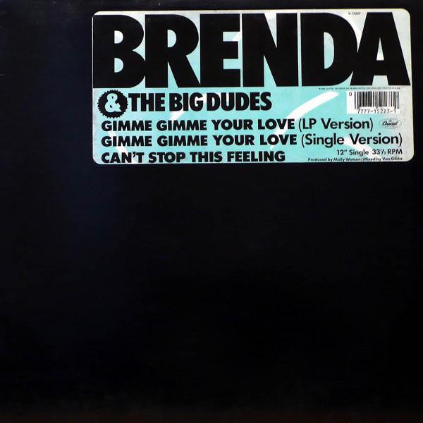 Brenda & The Big Dudes - Gimme Gimme Your Love / Can't Stop This Feeling | Mint (M) Generic - FUNK *NEW*