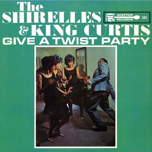 Shirelles, The - The Shirelles and King Curtis Give a Twist Party | - FUNK *NEW*