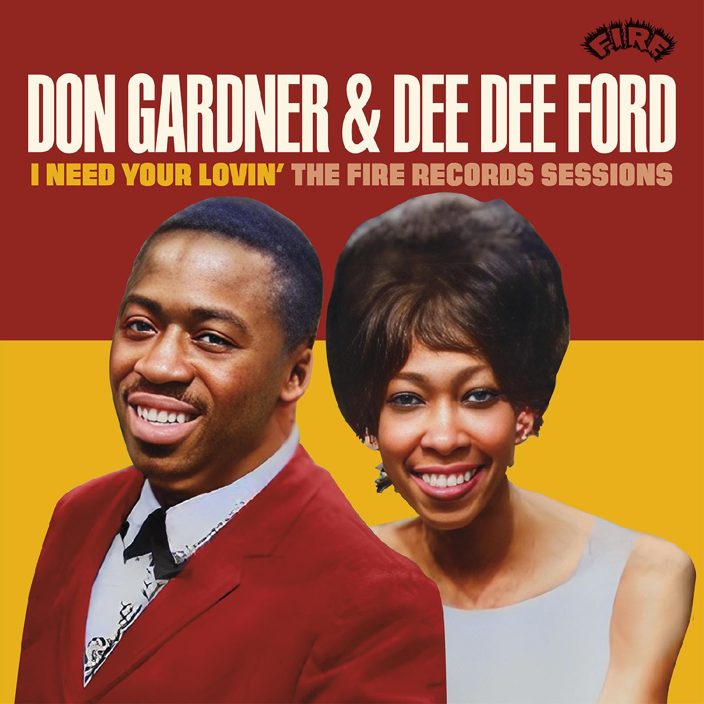 Gardner, Don & Dee Dee Ford - I Need Your Lovin': The Fire Records Sessions (CD) | - FUNK/R&B *NEW*