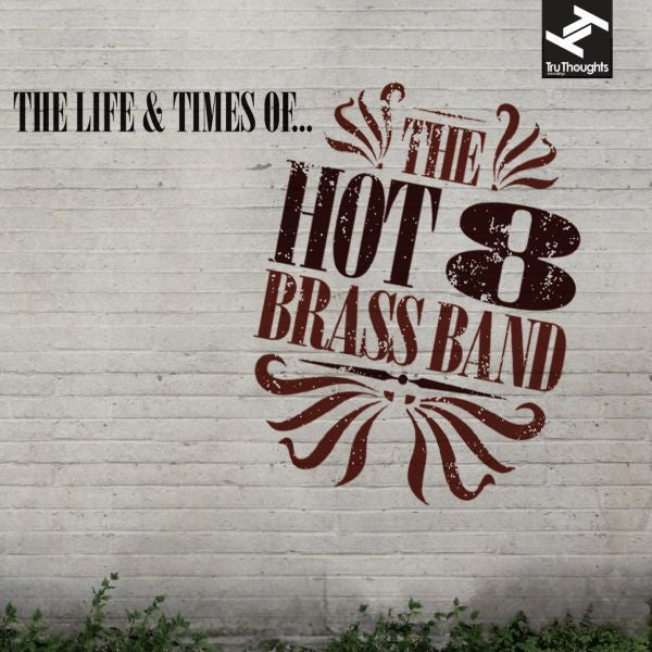 Hot 8 Brass Band - The Life And Times Of... (CD) | Mint (M) Mint (M) - FUNK/R&B *NEW*