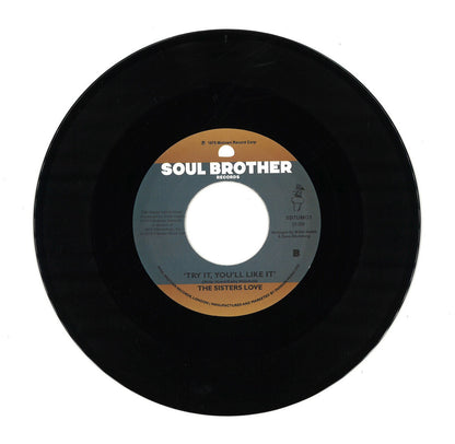 The Sisters Love - Give Me Your Love / Try It, You'll Like It (VINYL 7" Soul Brother Records SB7UMG1) | NEW Mint (M) Mint (M) - FUNK/SOUL *NEW/45*
