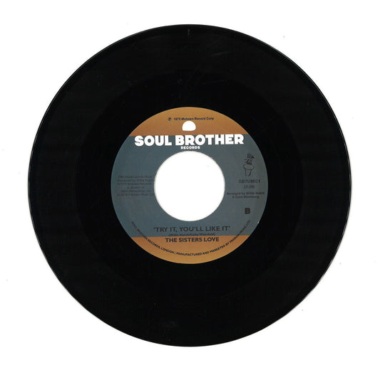 The Sisters Love - Give Me Your Love / Try It, You'll Like It (VINYL 7" Soul Brother Records SB7UMG1) | NEW Mint (M) Mint (M) - FUNK/SOUL *NEW/45*