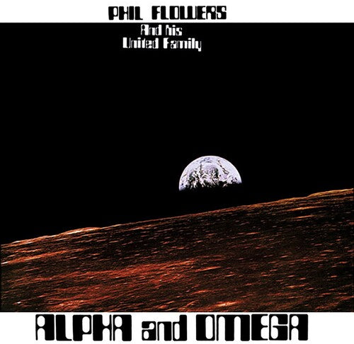 PHIL & HIS UNITED FAMILY FLOWERS - (PRESALE 12/11/26) Alpha And Omega (VINYL LP) | NEW - FUNK/SOUL *NEW*