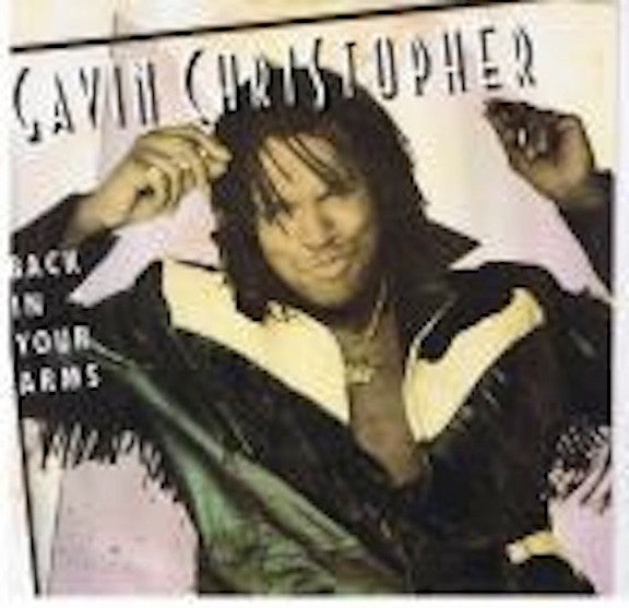 Gavin Christopher - Back In Your Arms | Near Mint (NM) Excellent (EX) - FUNK / USED *NEAR MINT*
