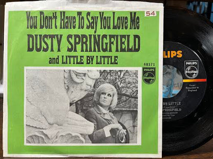 You Don't Have To Say You Love Me (7" VINYL) | Very Good Plus Plus (VG++) Near Mint (NM or M-) - FUNK / USED *VERY GOOD++*