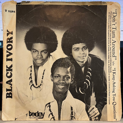 Black Ivory - Don't Turn Around / I Keep Asking You Questions *45* | Very Good (VG) Very Good (VG) - FUNK / USED *VERY GOOD*