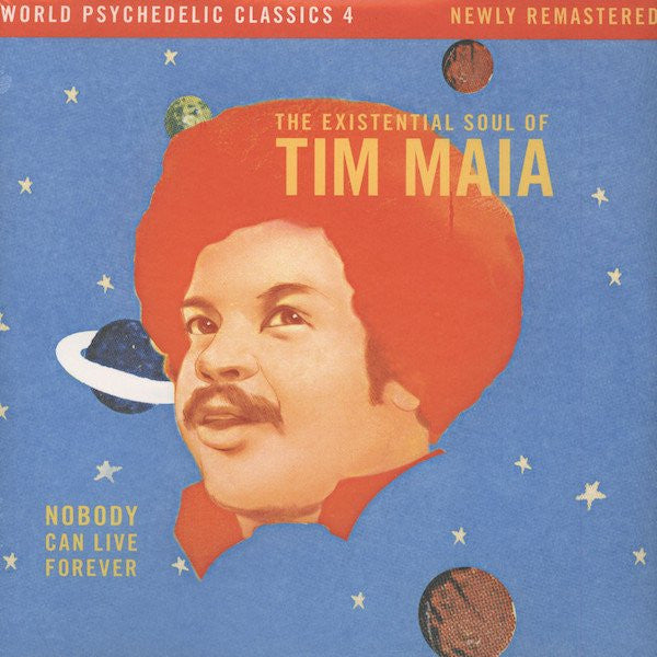 Nobody Can Live Forever (The Existential Soul Of Tim Maia) | Mint (M) Mint (M) - WORLD / LATIN *SEALED*