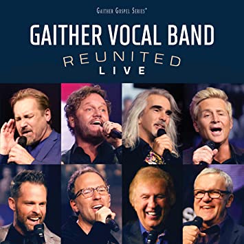 Gaither Vocal Band - Reunited Live |