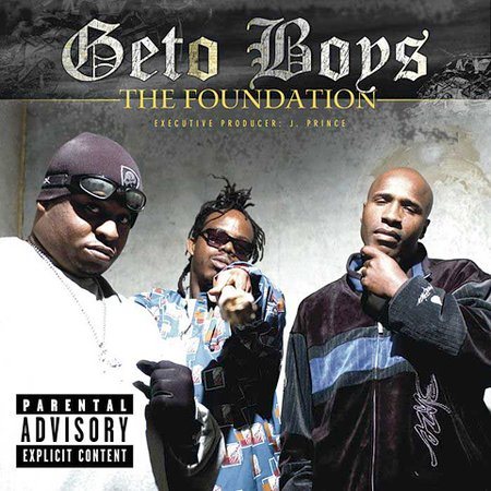 Geto Boys - FOUNDATION |
