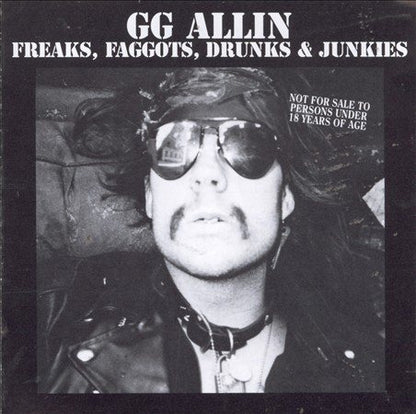Freaks, Faggots, Drunks and Junkies |