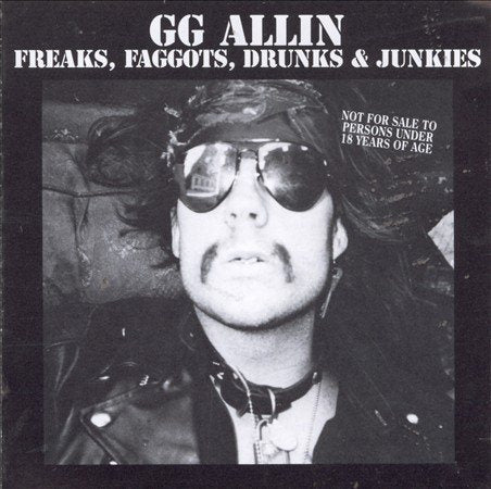 Freaks, Faggots, Drunks and Junkies |