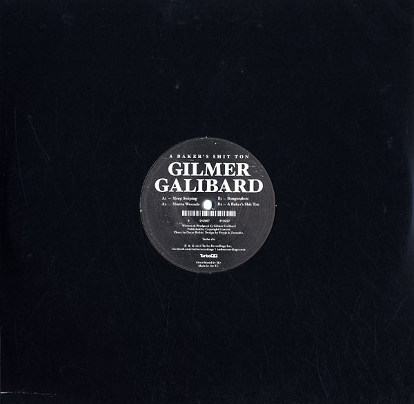 GILMER GALIBARD - A Bakers Shit Ton |