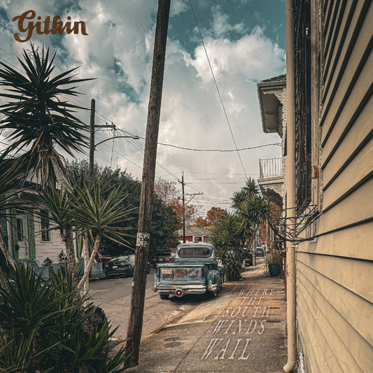 Gitkin - Where The South Winds Wail |