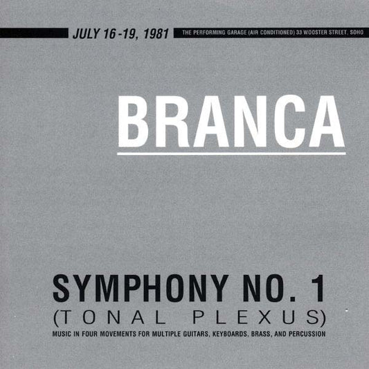 GLENN BRANCA - Symphony No. 1 (Tonal Plexus) |