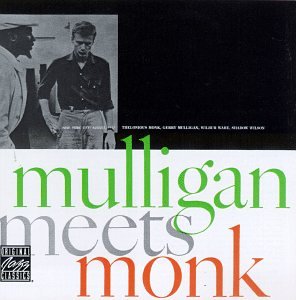 G.Mulligan & T.Monk - MULLIGAN MEETS MONK |