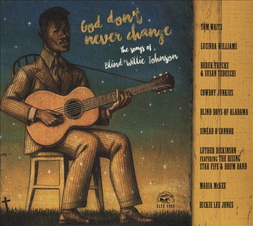 GOD DON'T NEVER CHANGE: SONGS OF BLIND WILLIE / VA |