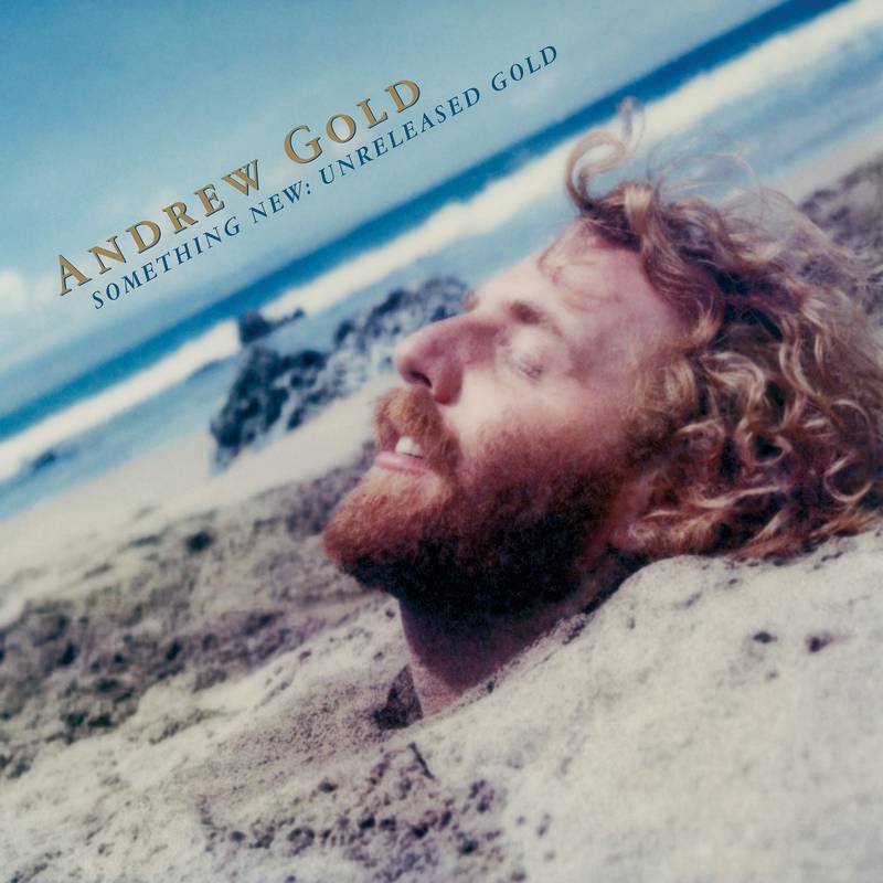 Gold, Andrew - Something New: Unreleased Gold | RSD DROP |