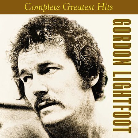 Gordon Lightfoot - Complete Greatest Hits |