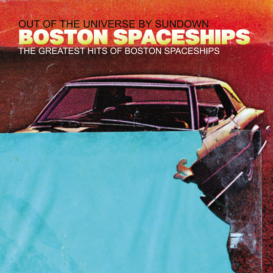 Boston Spaceships - Greatest Hits Of Boston Spaceships (Out Of The Universe By S (CD) |