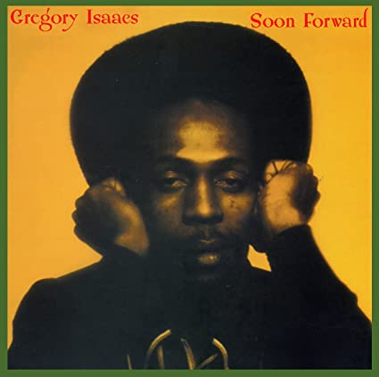 Gregory Isaacs - Soon Forward |