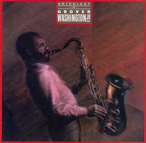 Anthology Of Grover Washington Jr (Reis) |