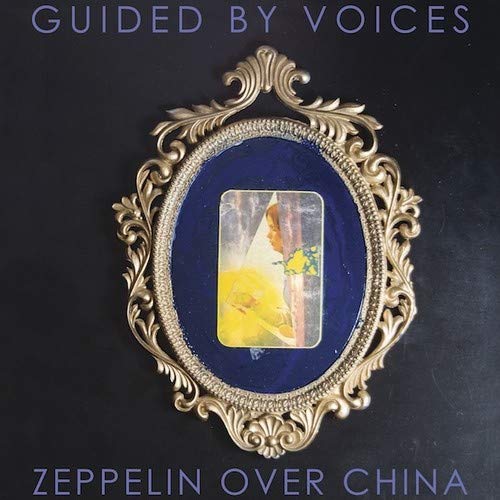 Guided by Voices - ZEPPELIN OVER CHINA |