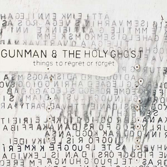 GUNMAN & THE HOLY GHOST - Things to Regret or Forget |