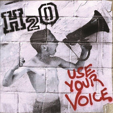 H2o - USE YOUR VOICE |