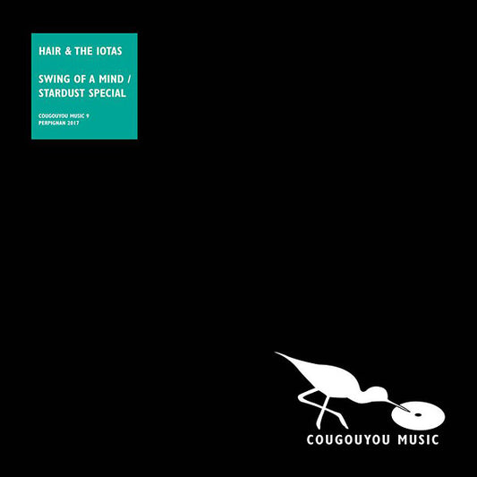 HAIR & THE IOTAS - Swing Of A Mind/Stardust Special |